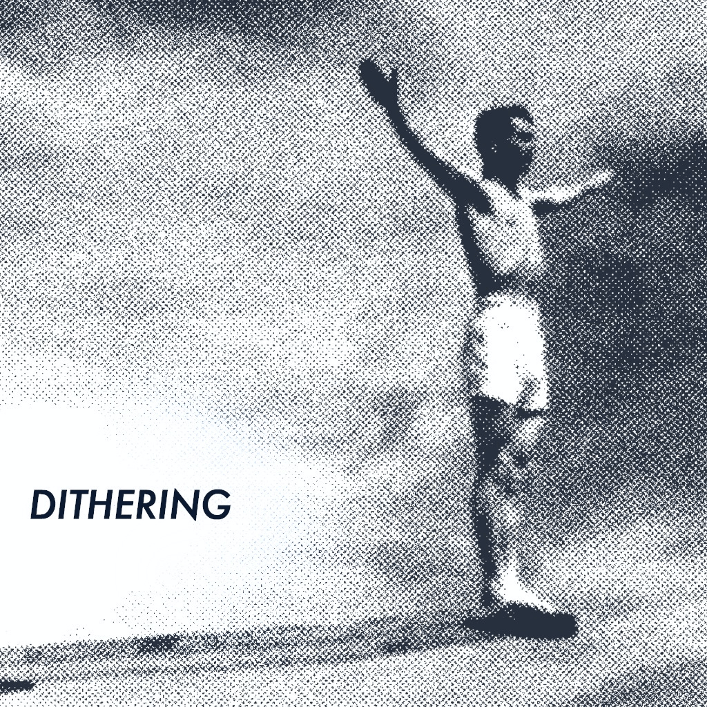 May 2020 album art for Dithering.